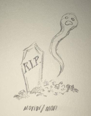Pencil drawing of a grave and headstone reading R.I.P. A ghostly form is rising from the grave. Beneath the image are the words morior/mori.