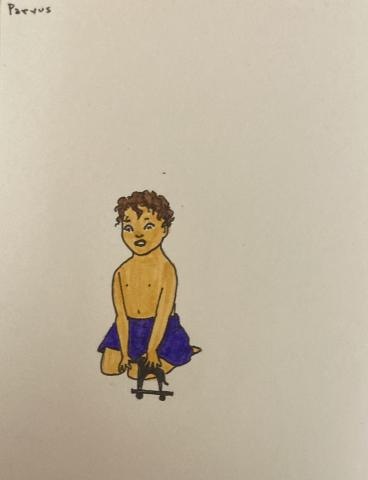 Pen and marker drawing of a light-skinned young child with curly brown hair, bare-chested, wearing a purple skirt. They kneel facing forward and play with a small toy horse. The horse is mounted on a small wheeled base. The word "parvus" is written in the upper left-hand corner.