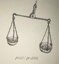 A set of balance scales hang in mid-air. Both pans are partially filled, but the right pan is heavier and the scales are tilted to that side. Written below the image is pendo/pendere.